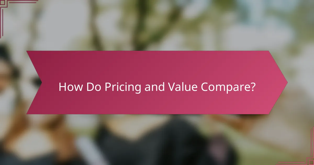 How Do Pricing and Value Compare?