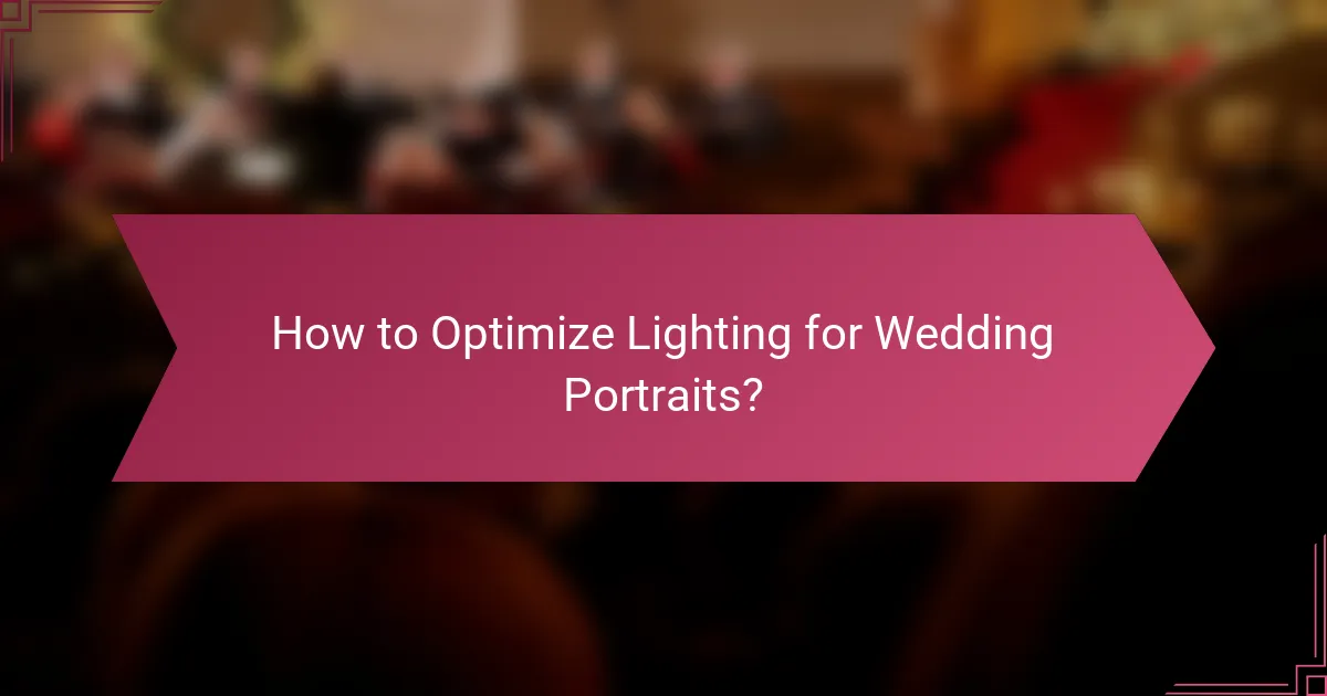 How to Optimize Lighting for Wedding Portraits?