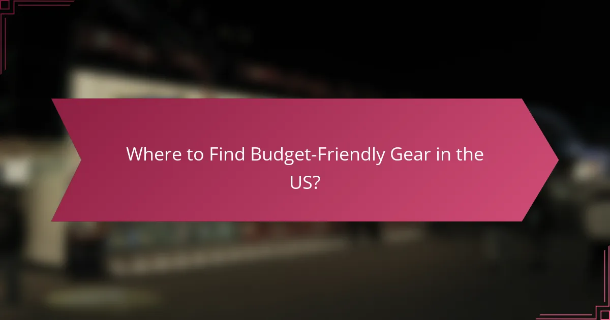 Where to Find Budget-Friendly Gear in the US?